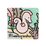 JELLYCAT IF I WERE A SEAHORSE BOARD BOOK (SIENNA SEAHORSE)