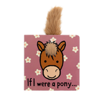 JELLYCAT IF I WERE A PONY BOOK (BASHFUL PONY)